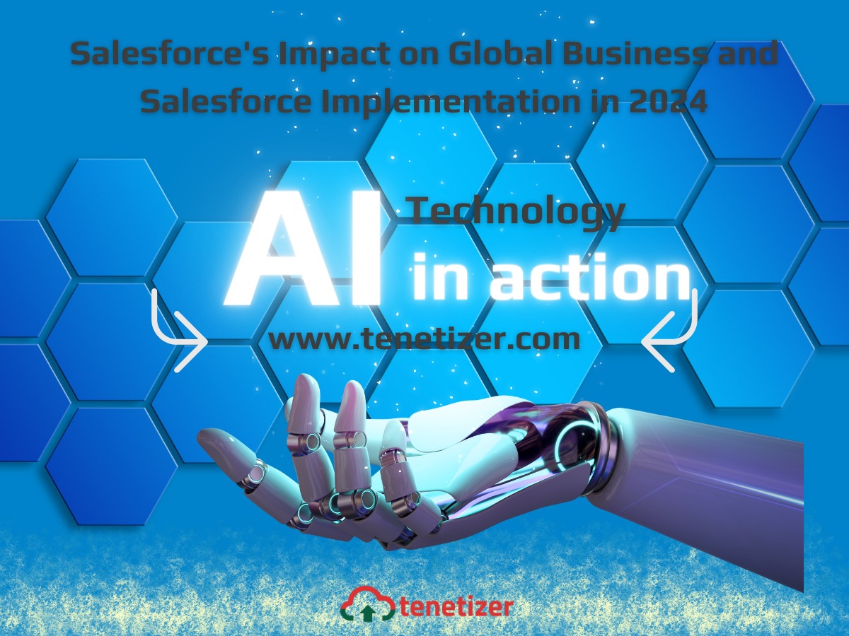 AI in Action: Salesforce’s Impact on Global Business and Salesforce Implementation in 2024