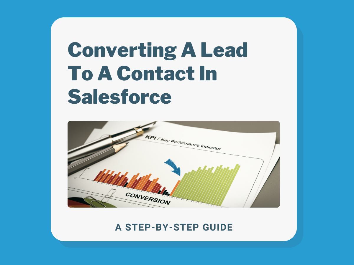 A Step-by-Step Guide to Converting a Lead to a Contact in Salesforce NPSP