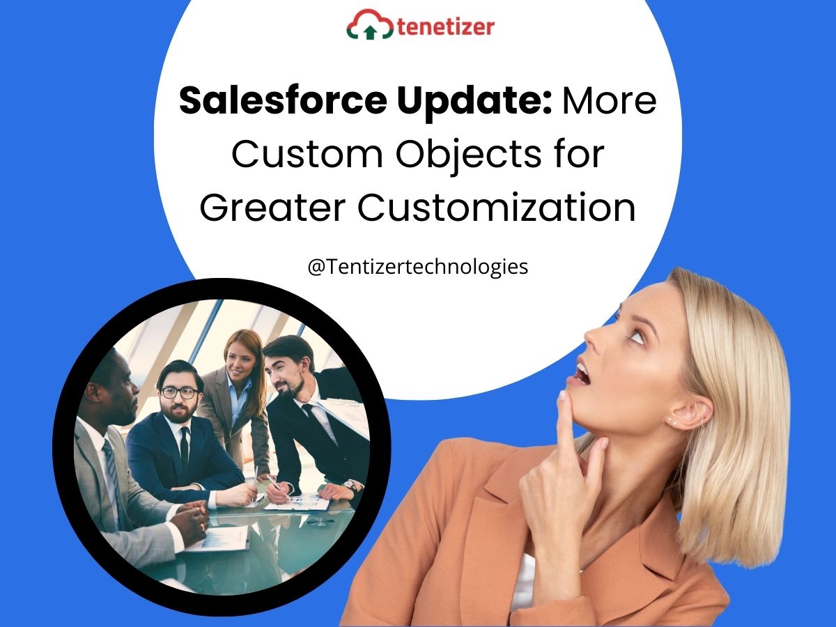 Salesforce Update: More Custom Objects for Greater Customization