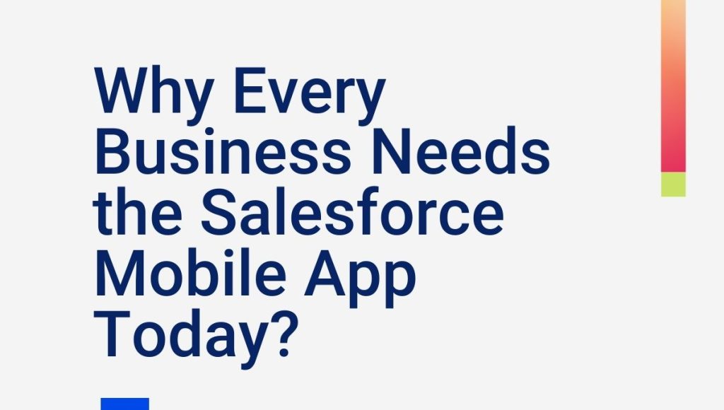 Tentizer Technologies _ Business Needs the Salesforce Mobile App Today